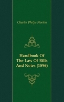 Handbook Of The Law Of Bills And Notes (1896) артикул 12655a.